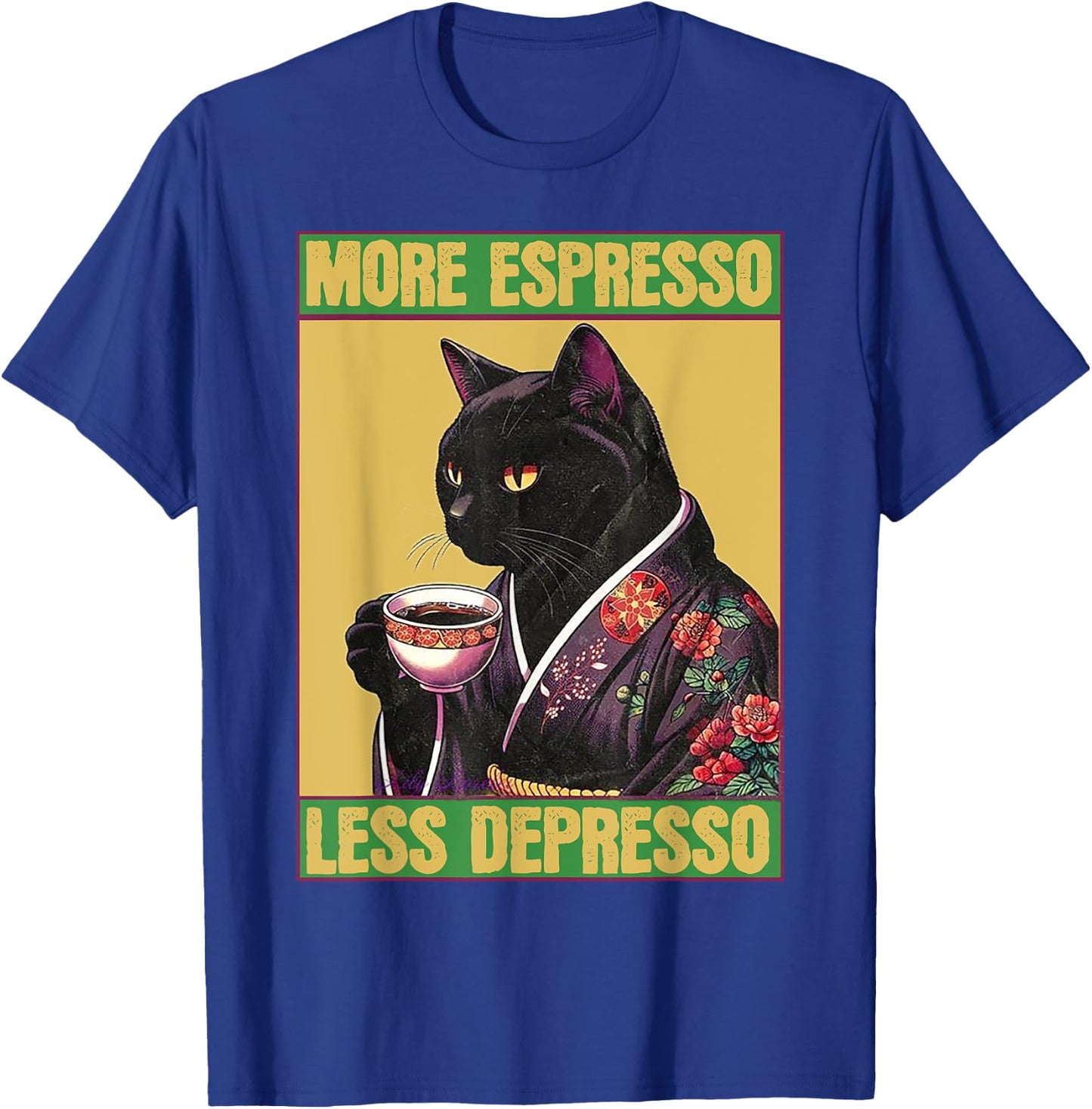 Cat More Espresso Less Depresso Women T-Shirt - T-Shirt | Royal