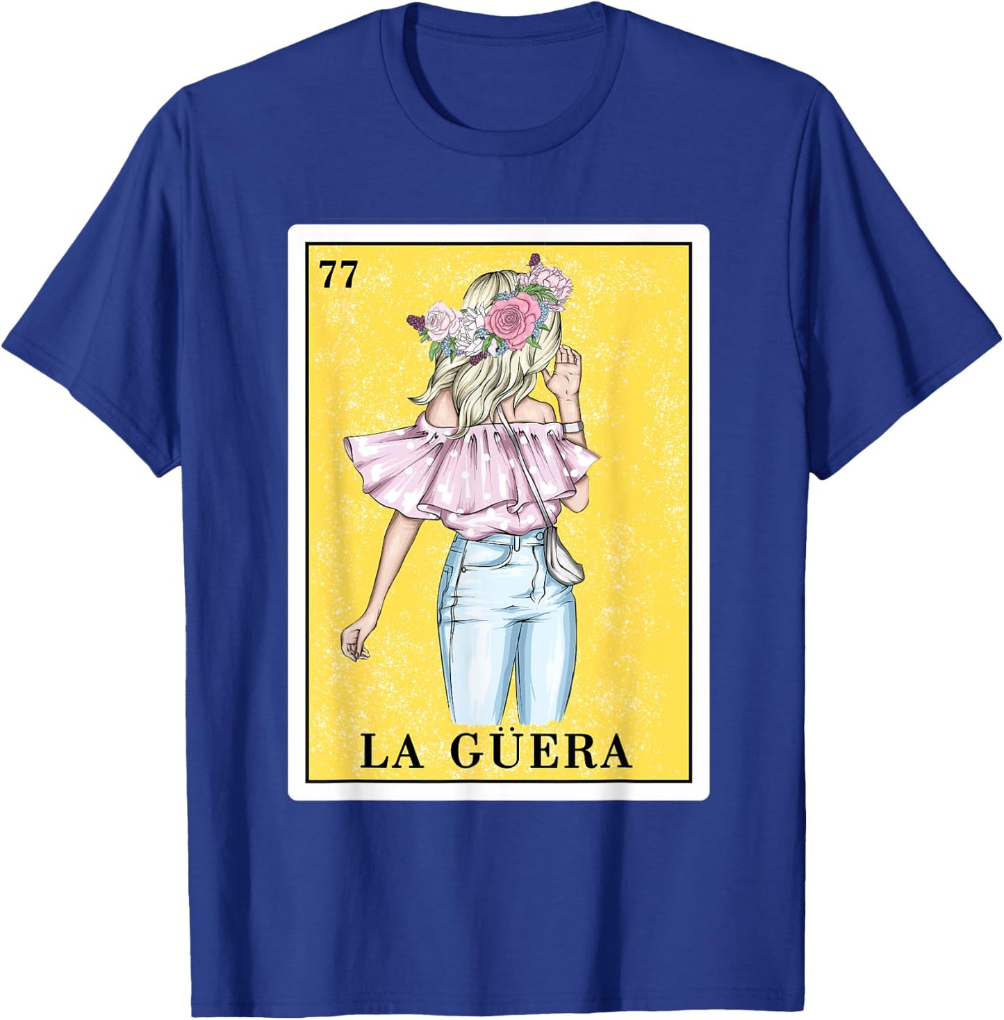 Funny Spanish-Mexican Bingo Gifts - La Guera T-Shirt - T-Shirt | Royal