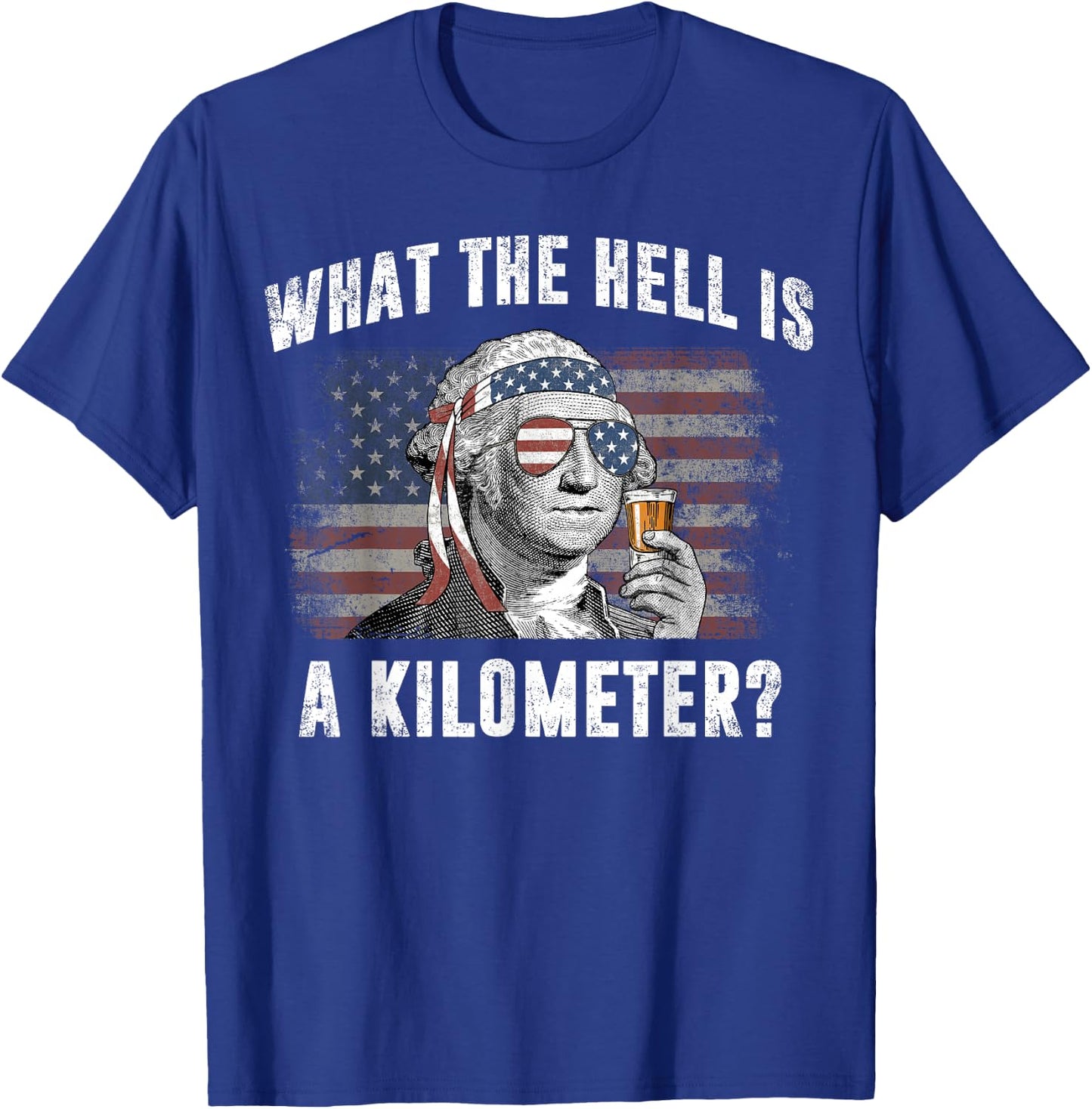 What The Hell is A Kilometer George Washington Vintage Funny T-Shirt - T-Shirt | Royal