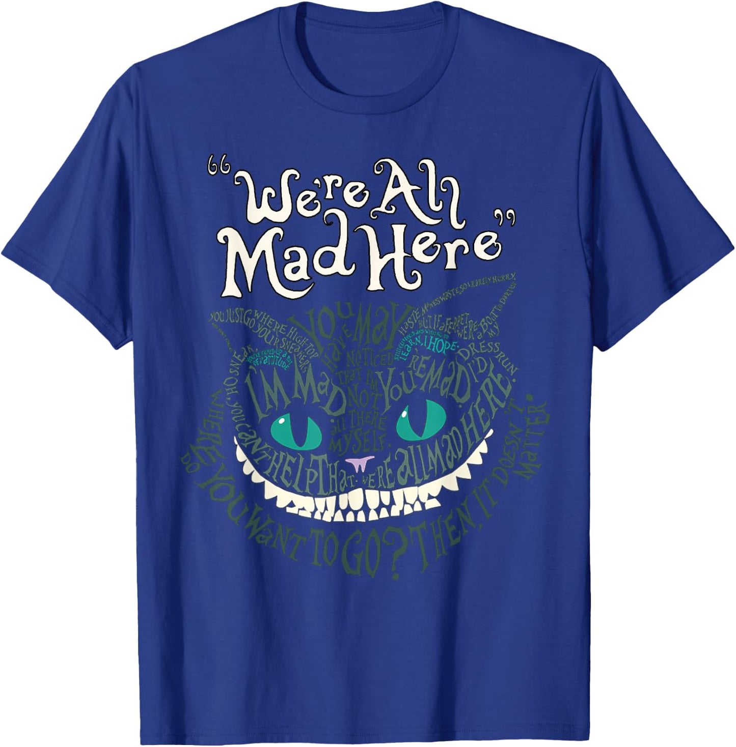 Cheshire Alice Cat Wir sind alle verrückt hier Wunderland , black T-Shirt - T-Shirt | Royal