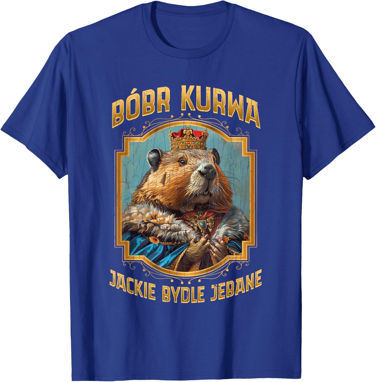 Polish Meme Bober Bobr Kurwa T-Shirt - T-Shirt | Royal