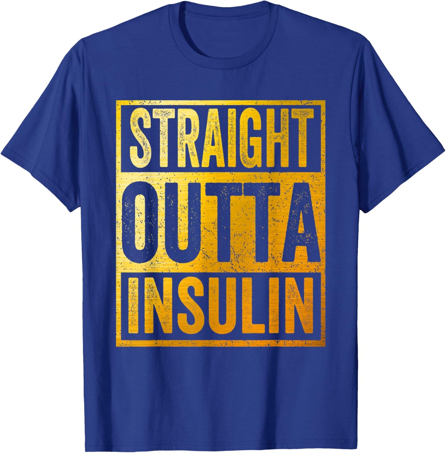 Straight Outta Insulin Shirt Diabetes Awareness T-Shirt - T-Shirt | Royal
