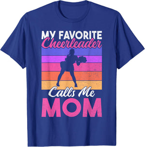 My favorite Cheerleader calls me Mom of Cheerleader T-Shirt - T-Shirt | Royal
