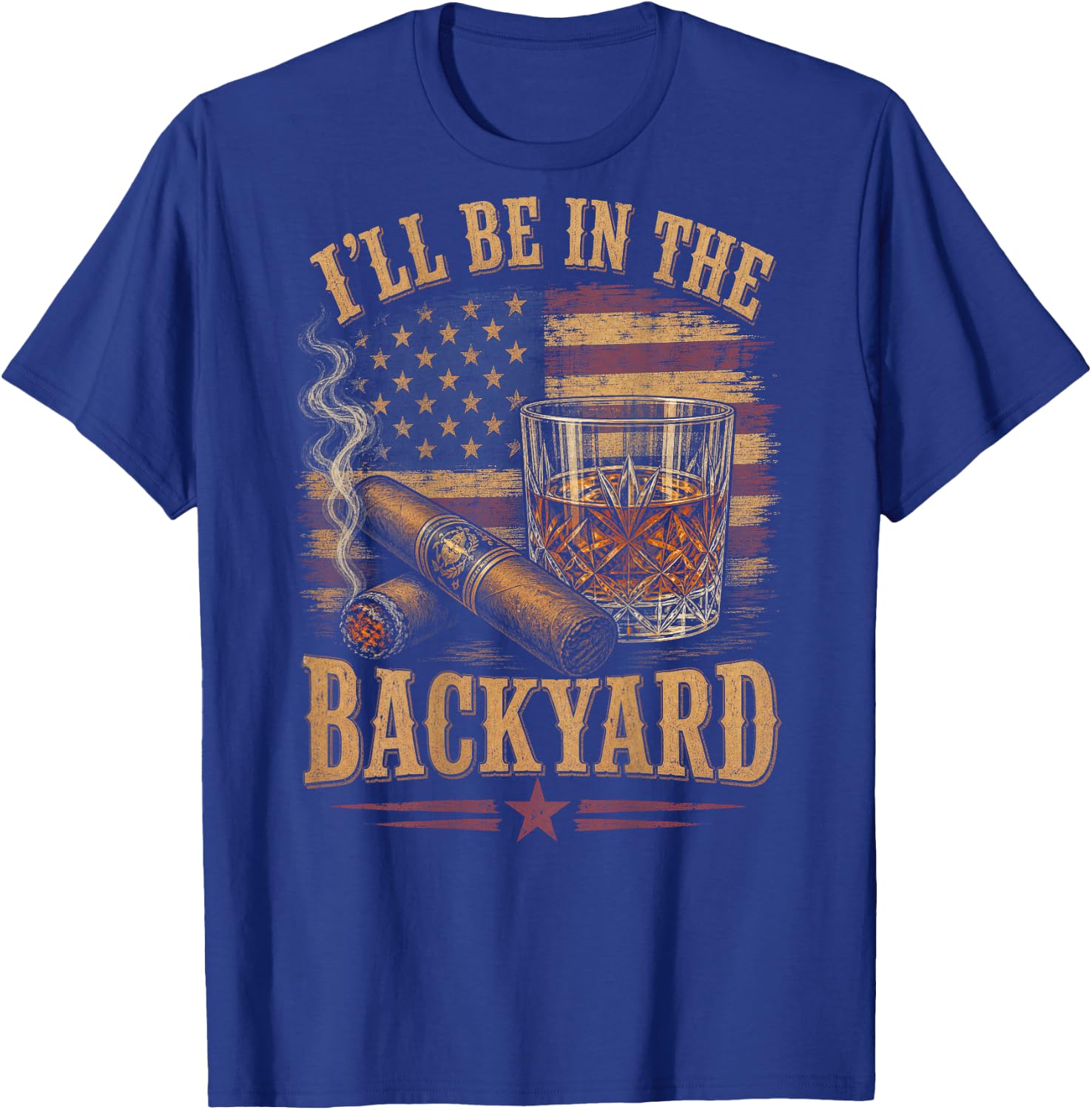 (On Back) I'll Be in The Backyard Funny Bourbon Cigar Lover T-Shirt - T-Shirt | Royal