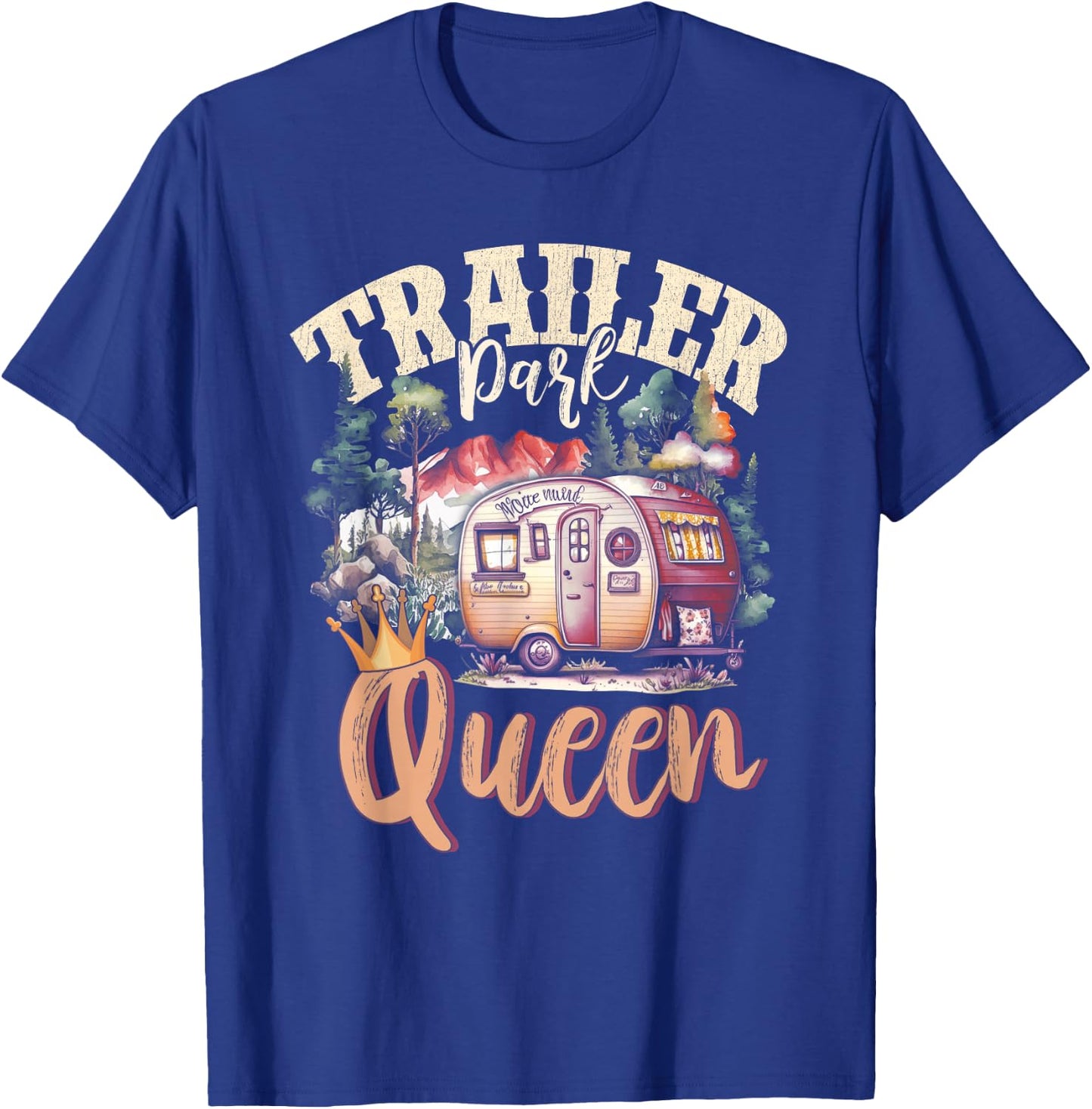 Trailer Park Queen Girl Rv Camping Motorhomes Campervans T-Shirt - T-Shirt | Royal