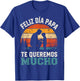 Retro Feliz Dia Papa Loving Family Celebration Spanish Pride T-Shirt - T-Shirt | Royal