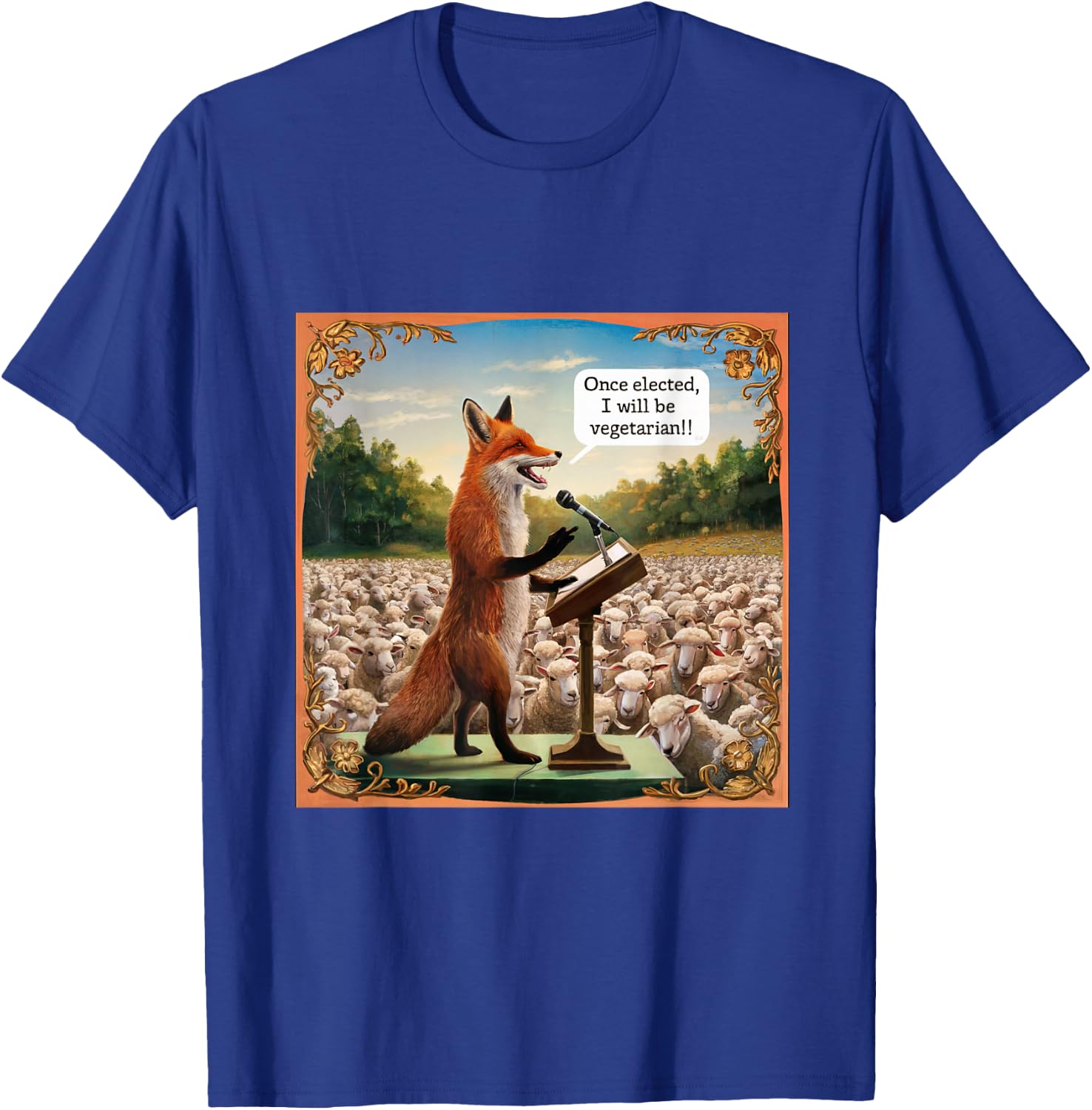 Once Elected I Will Be Vegetarian Fox Vote Election Sheep T-Shirt - T-Shirt | Royal