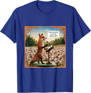 Once Elected I Will Be Vegetarian Fox Vote Election Sheep T-Shirt - T-Shirt | Royal