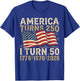 America Turns 250 I Turn 50 1976 Funny 50th Birthday T-Shirt - T-Shirt | Royal