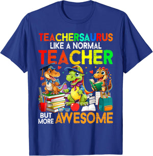 Dinosaurs Teachersaurus Like A Normal Teacher Back to School T-Shirt - T-Shirt | Royal
