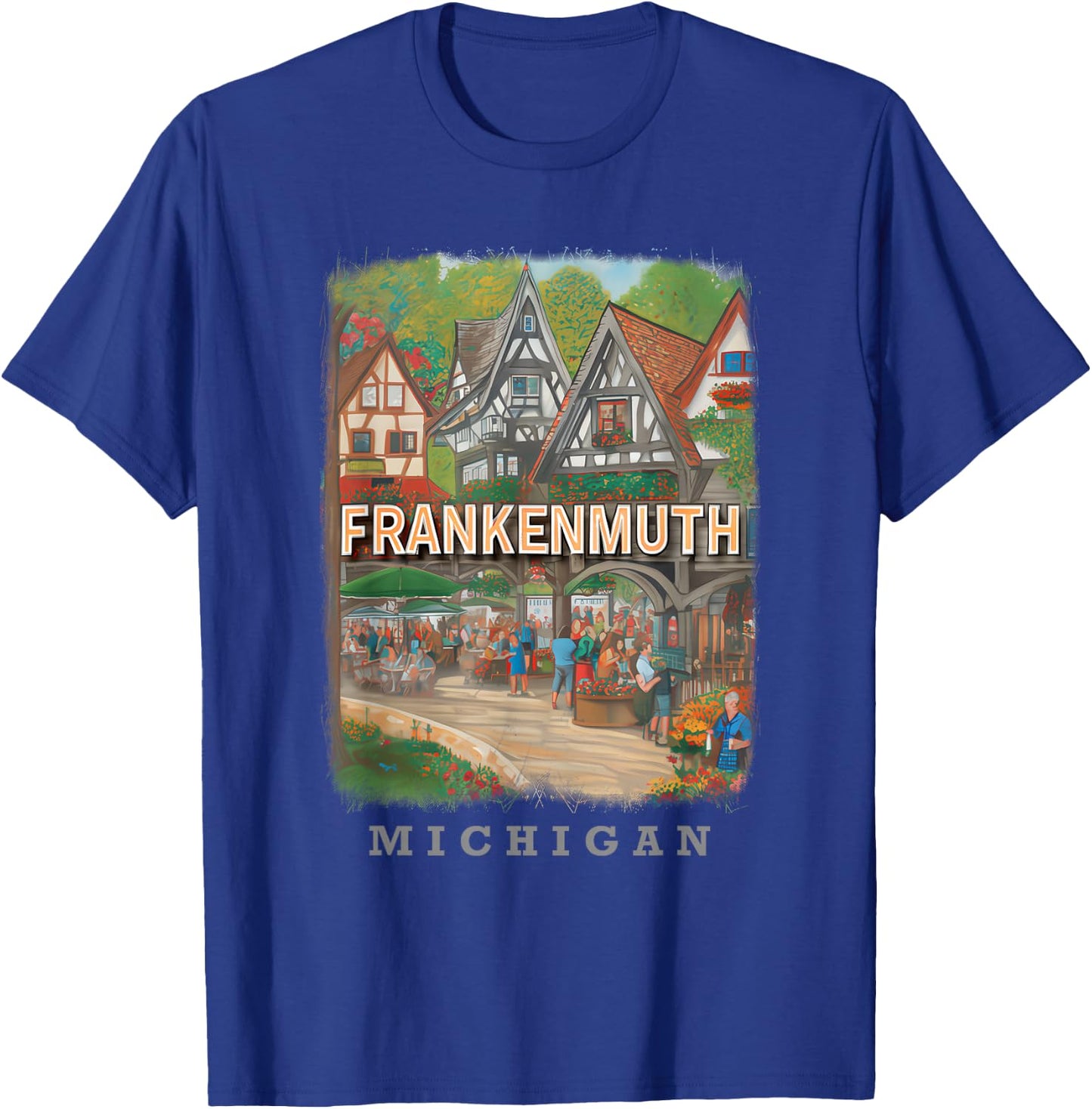Frankenmuth Michigan MI Bavarian Charm SD630 T-Shirt - T-Shirt | Royal