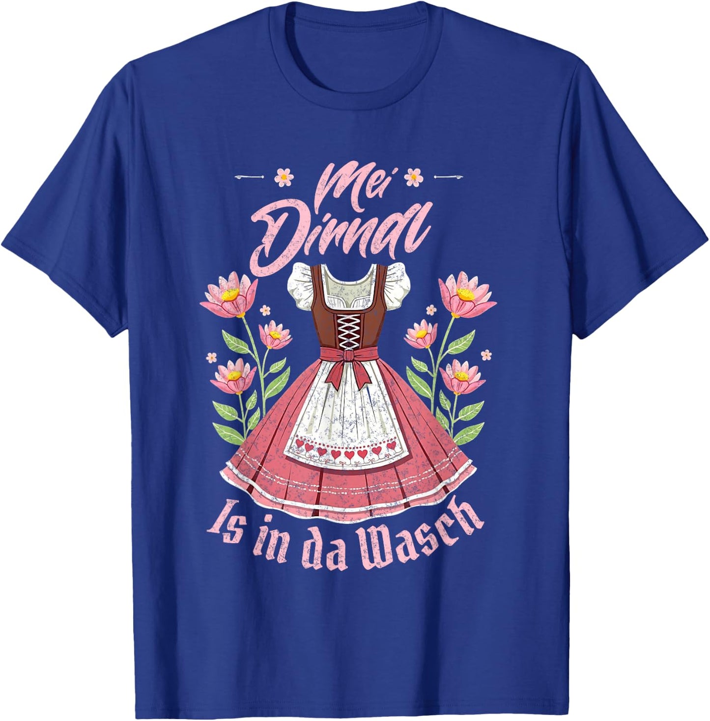 Mei Dirndl In Da Wasch Oktoberfest Funny German Women T-Shirt - T-Shirt | Royal