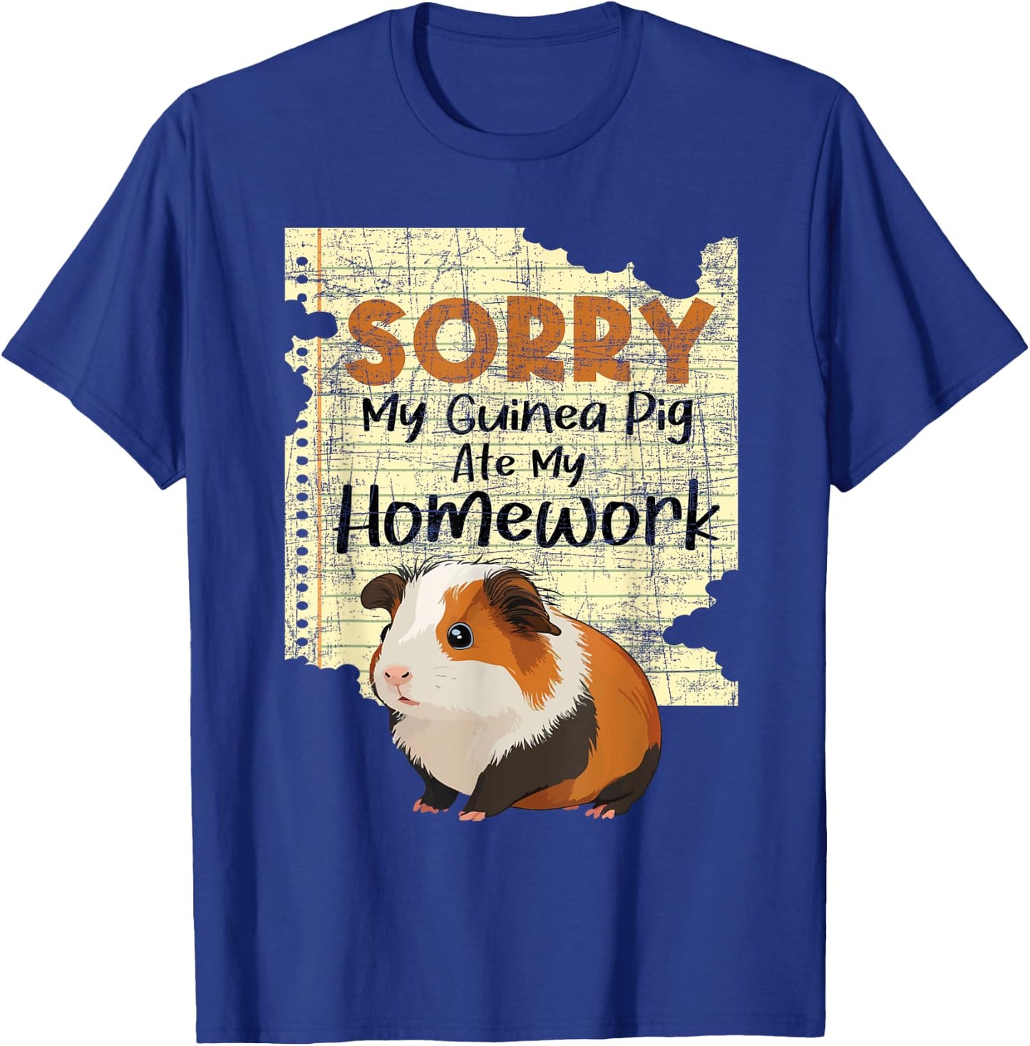 Sorry My Guinea Pig Ate My Homework - School Pet Lover T-Shirt - T-Shirt | Royal