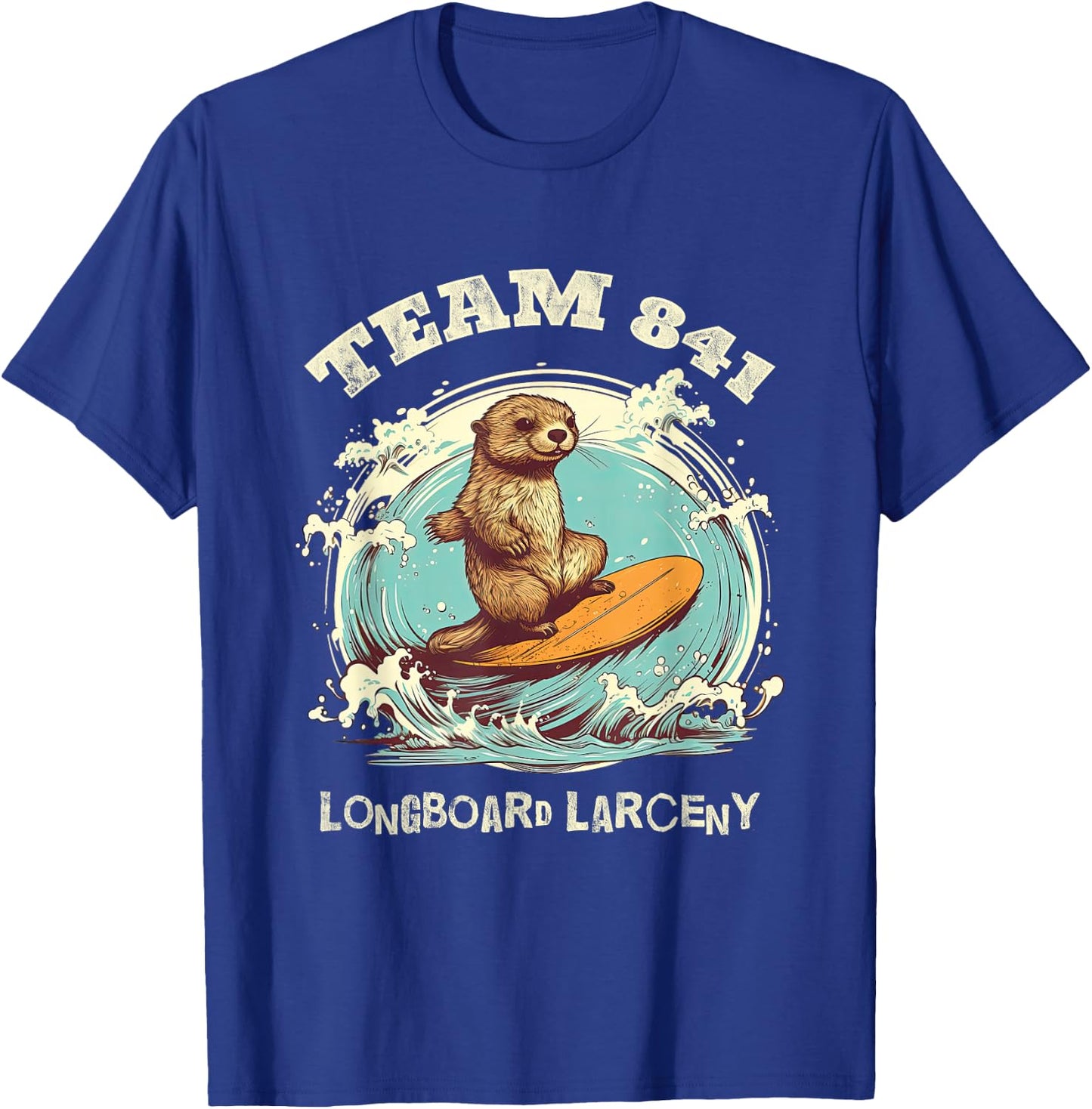 Surfing Otter 841 Wanted for Longboard Larceny Funny Cali T-Shirt - T-Shirt | Royal