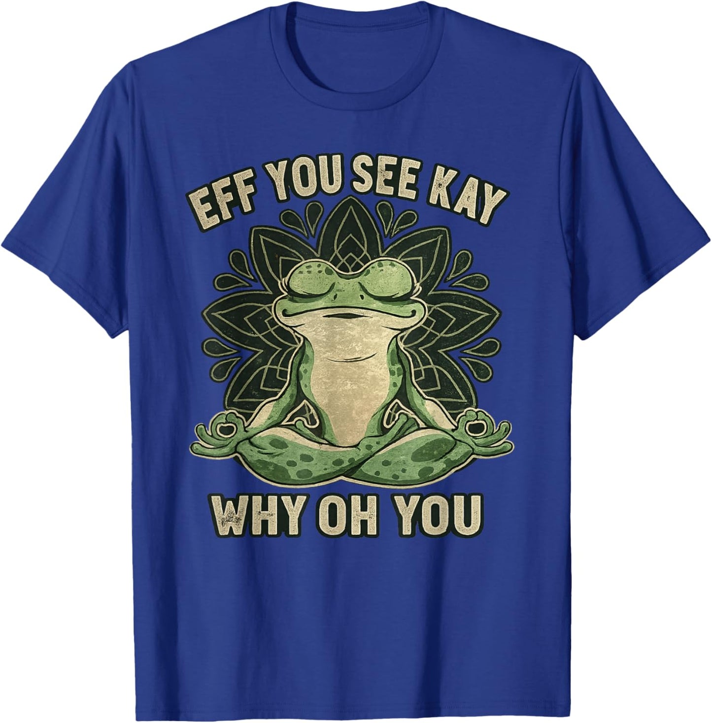 Eff You See Kay T-Shirt - T-Shirt | Royal