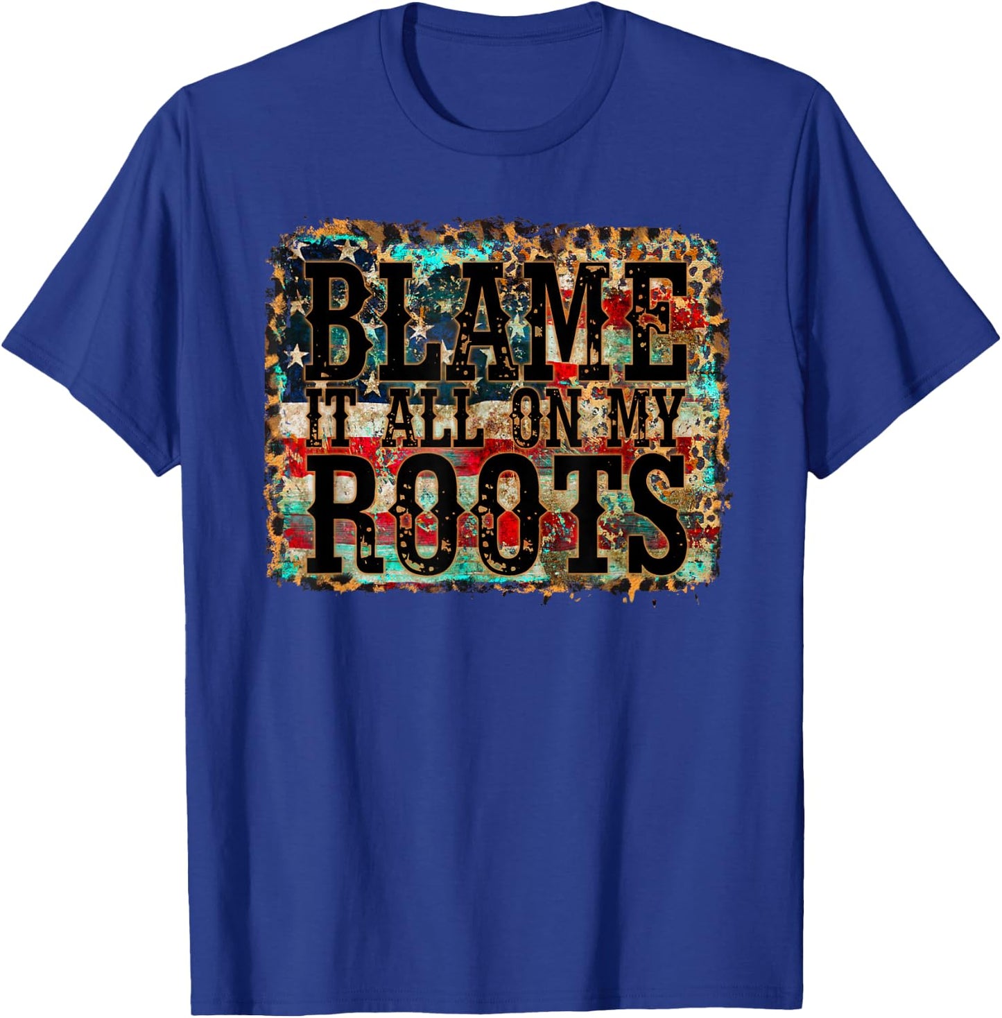 Blame It All On My Roots Country Music Vintage USA Flag T-Shirt - T-Shirt | Royal