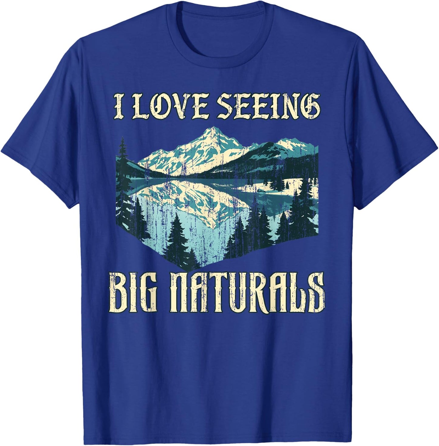 I Love Seeing Big Naturals Vintage T-Shirt - T-Shirt | Royal