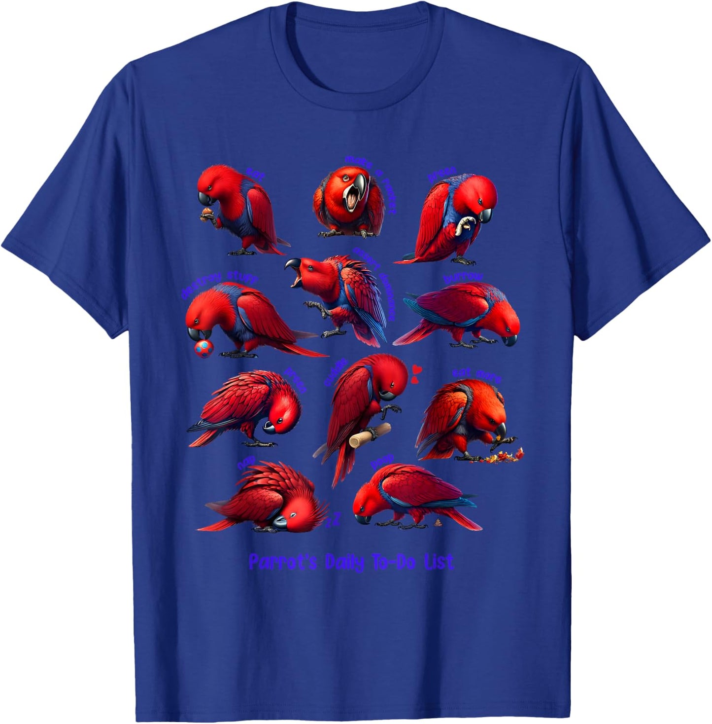 Red Eclectus Daily To-Do List Parrot Lover Birding T-Shirt - T-Shirt | Royal