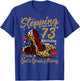 High Heels Stepping Into My 73rd Birthday 73 and Fabulous T-Shirt - T-Shirt | Royal
