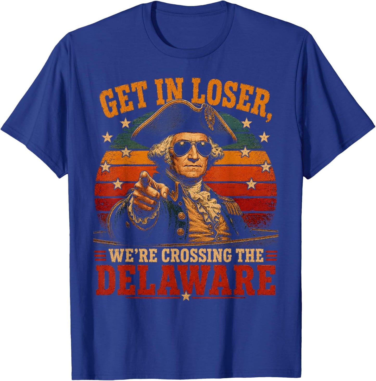 Get in Loser We're Crossing the Delaware Vintage Graphic T-Shirt - T-Shirt | Royal