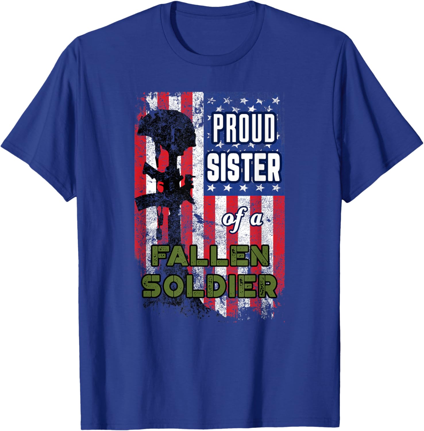 Proud Sister of a Fallen Soldier Veterans Day Shirt T-Shirt - T-Shirt | Royal