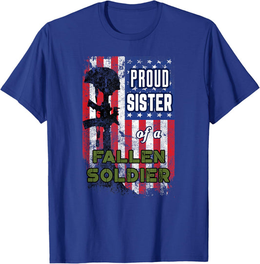 Proud Sister of a Fallen Soldier Veterans Day Shirt T-Shirt - T-Shirt | Royal