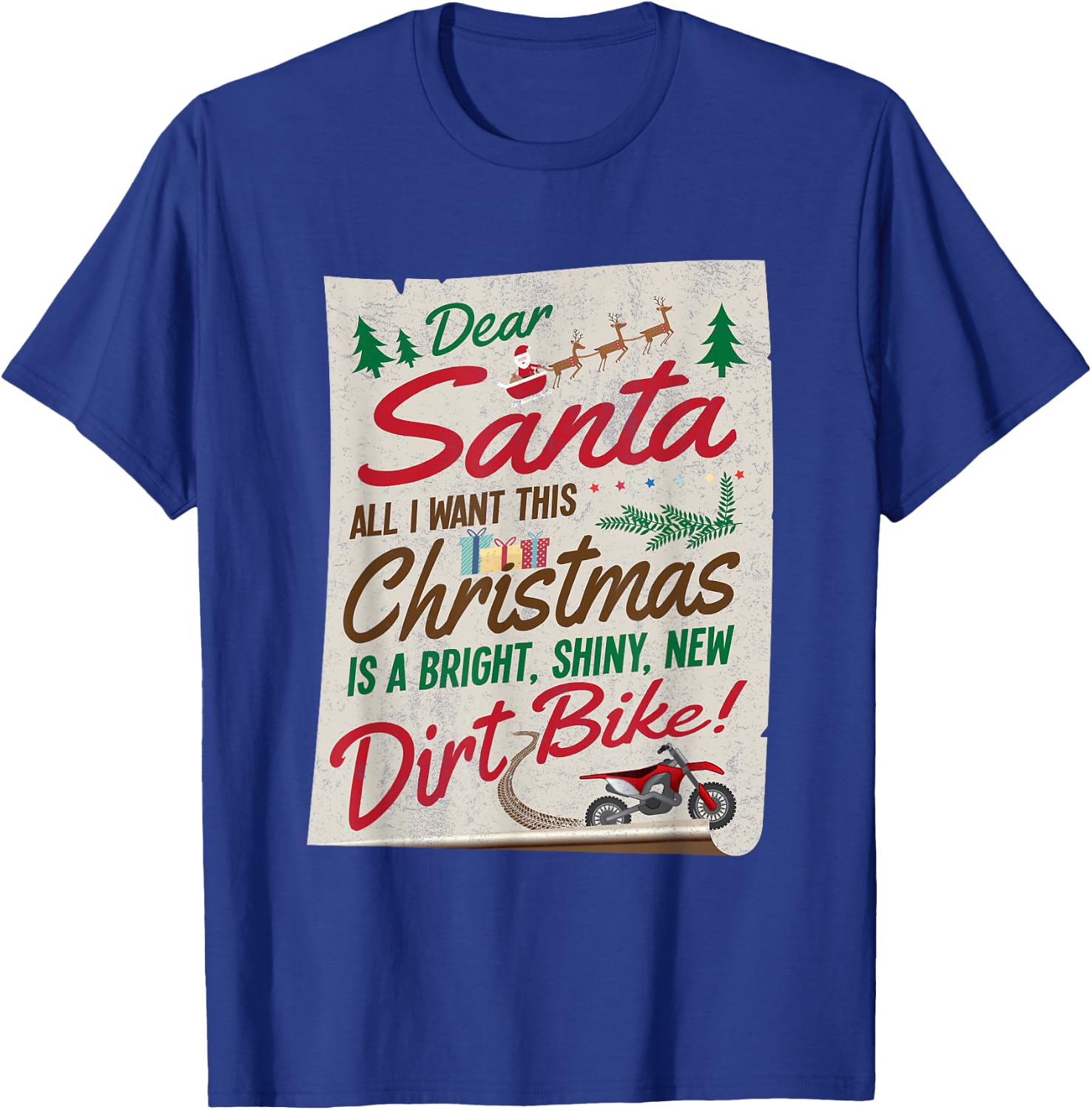 Dear Santa All I Want Is Shiny New Dirt Bike Christmas Shirt T-Shirt - T-Shirt | Royal