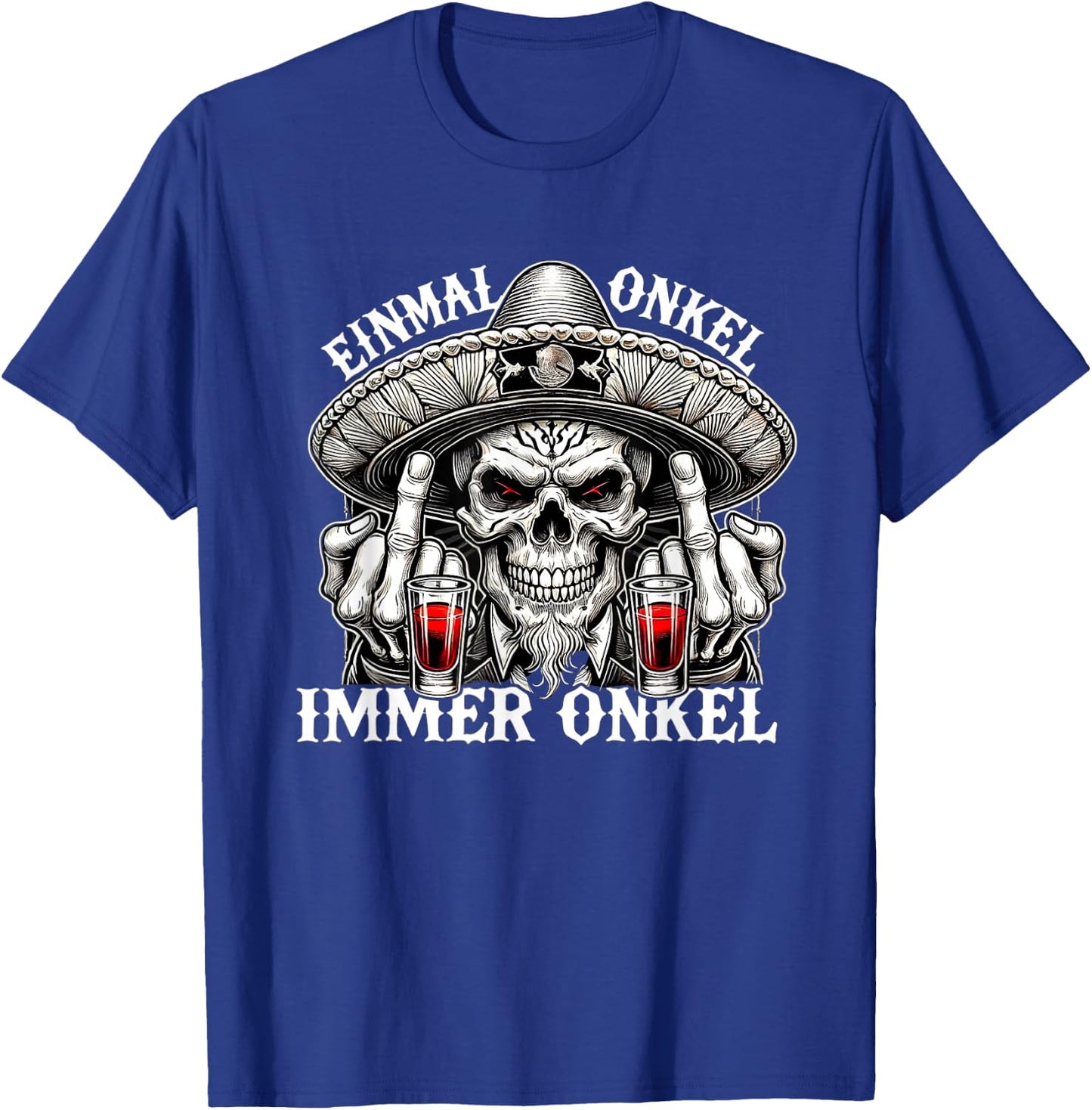 Einmal Onkel, Immer Onkel - La Familia - Los Tioz 2026 T-Shirt - T-Shirt | Royal