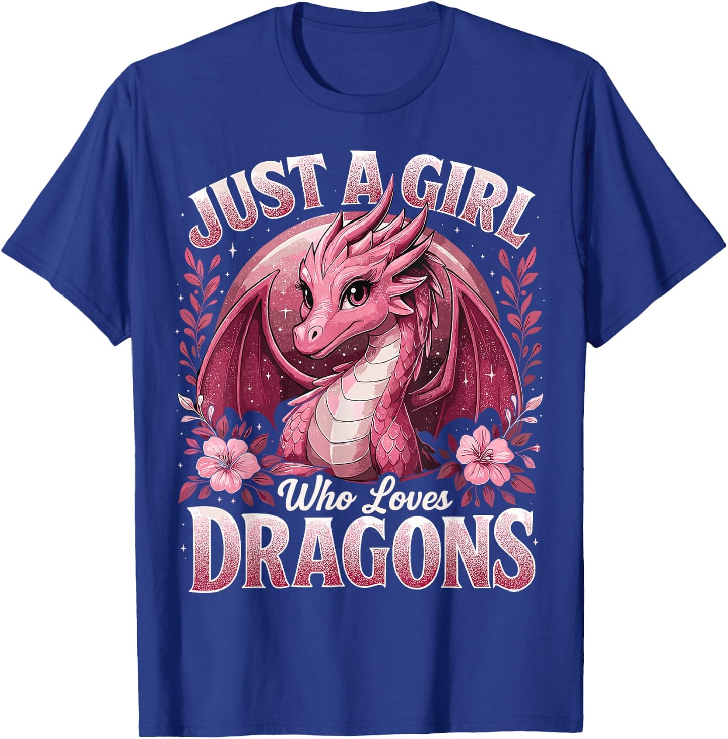 Dragon Cute Just a Girl Who Loves Dragons T-Shirt - T-Shirt | Royal