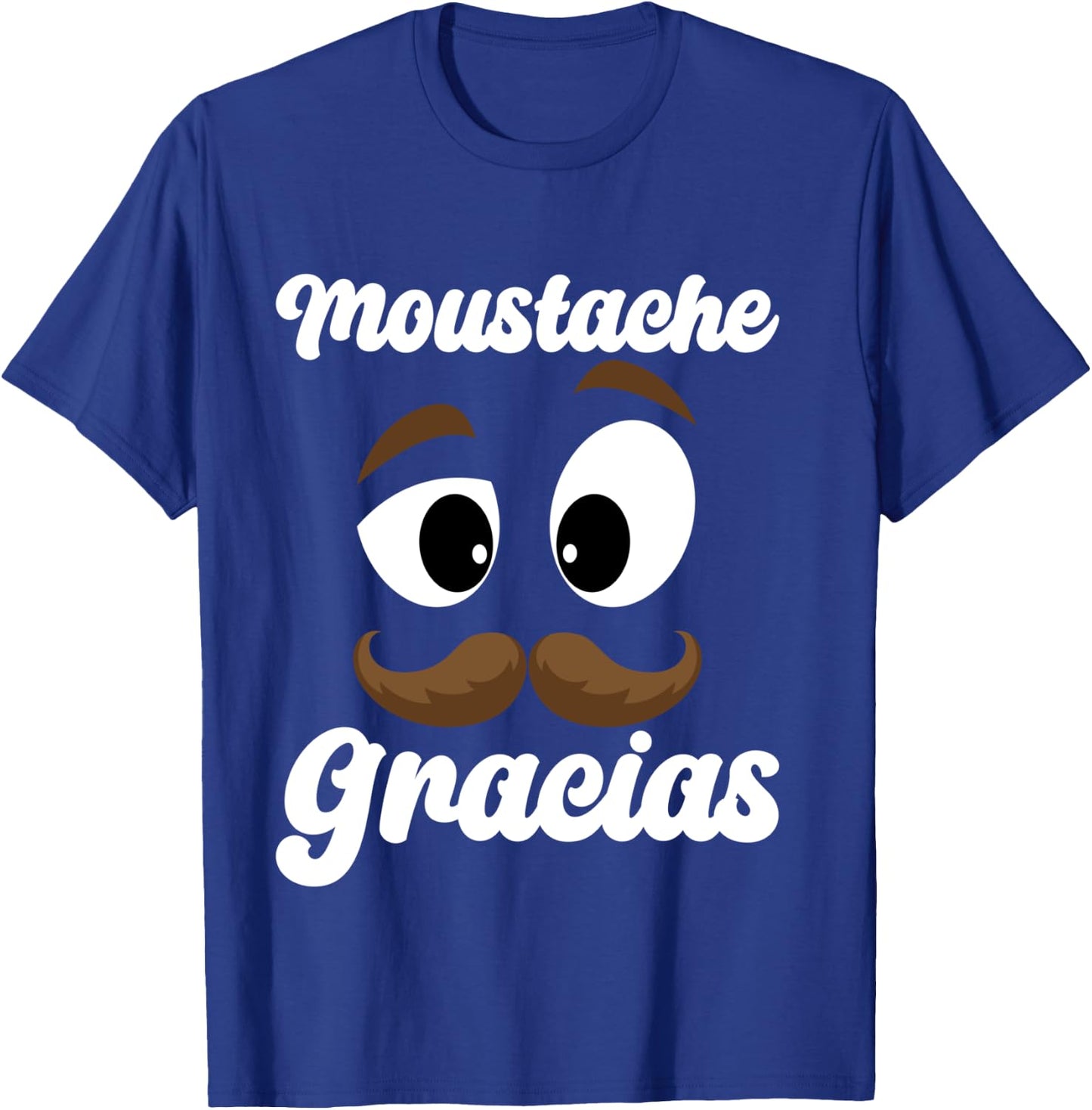 Moustache Gracias | Funny Mexican Expression Message, Black, S T-Shirt - T-Shirt | Royal