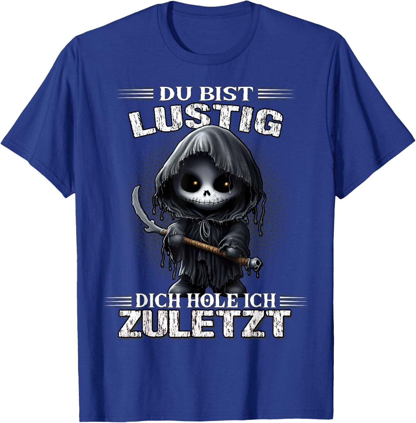 with German Text "Du bist lustig dich hol ich letzt Sarkasmus Reaper", black T-Shirt - T-Shirt | Royal