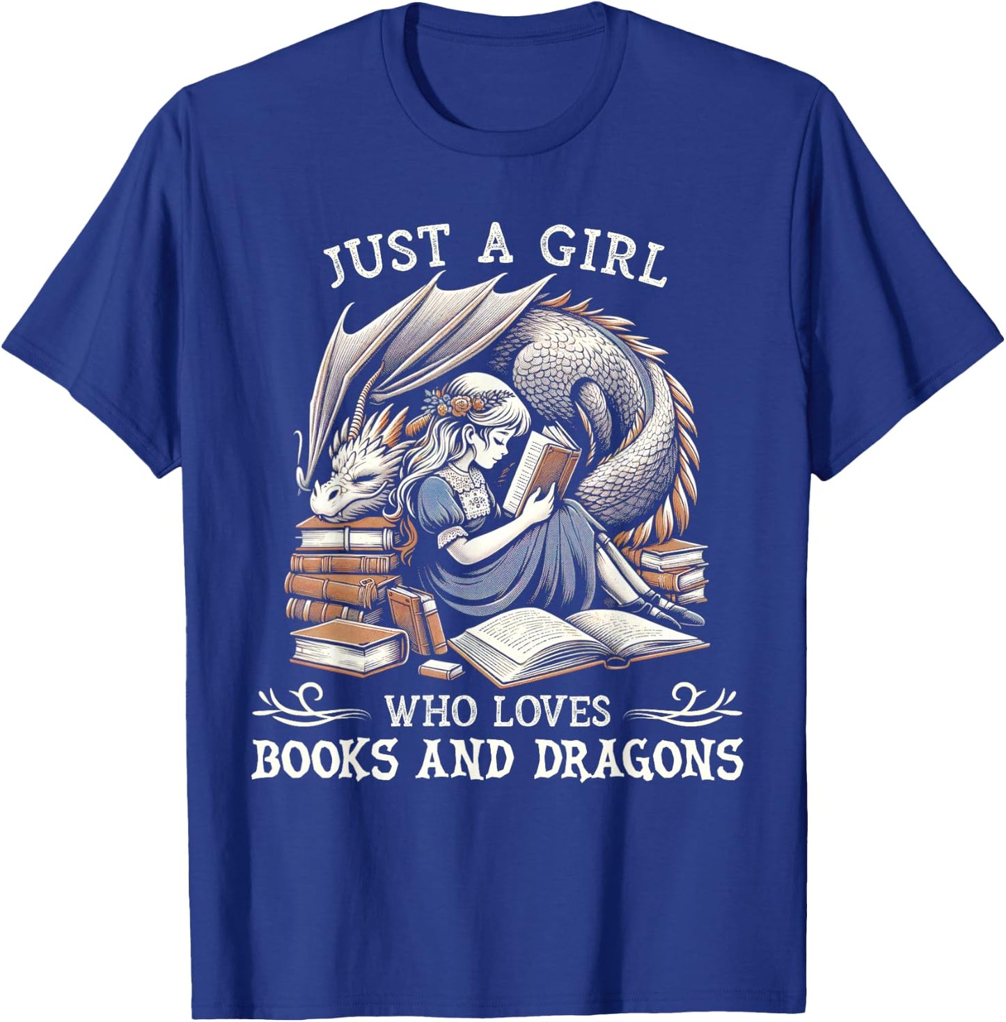 Just A Girl Who Loves Books And Dragons Bookworm Book Lover T-Shirt - T-Shirt | Royal