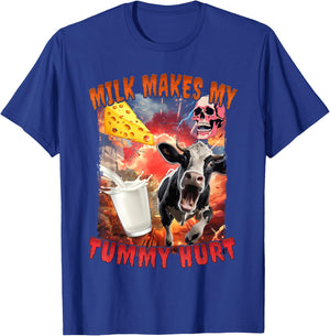 Milk Makes My Tummy Hurt T-Shirt - T-Shirt | Royal