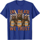 In Bear We Trust Honey Family T-Shirt - T-Shirt | Royal