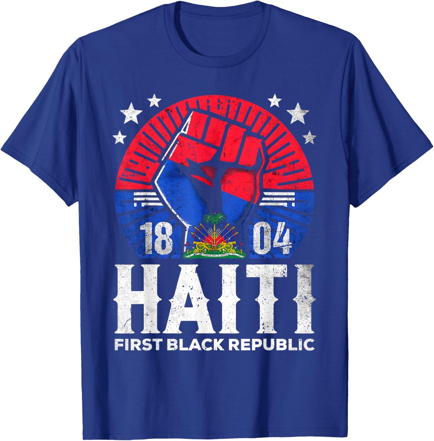 Haiti First Black Republic History Revolution Since 1804 T-Shirt - T-Shirt | Royal
