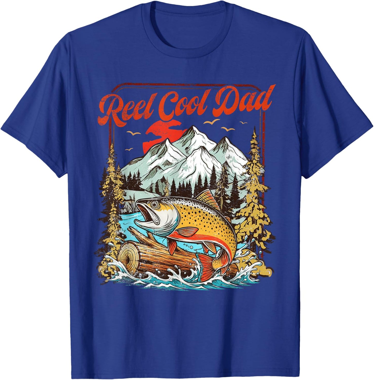 Reel Cool Dad Trout Fishing Vintage Outdoor Art Father's Day T-Shirt - T-Shirt | Royal