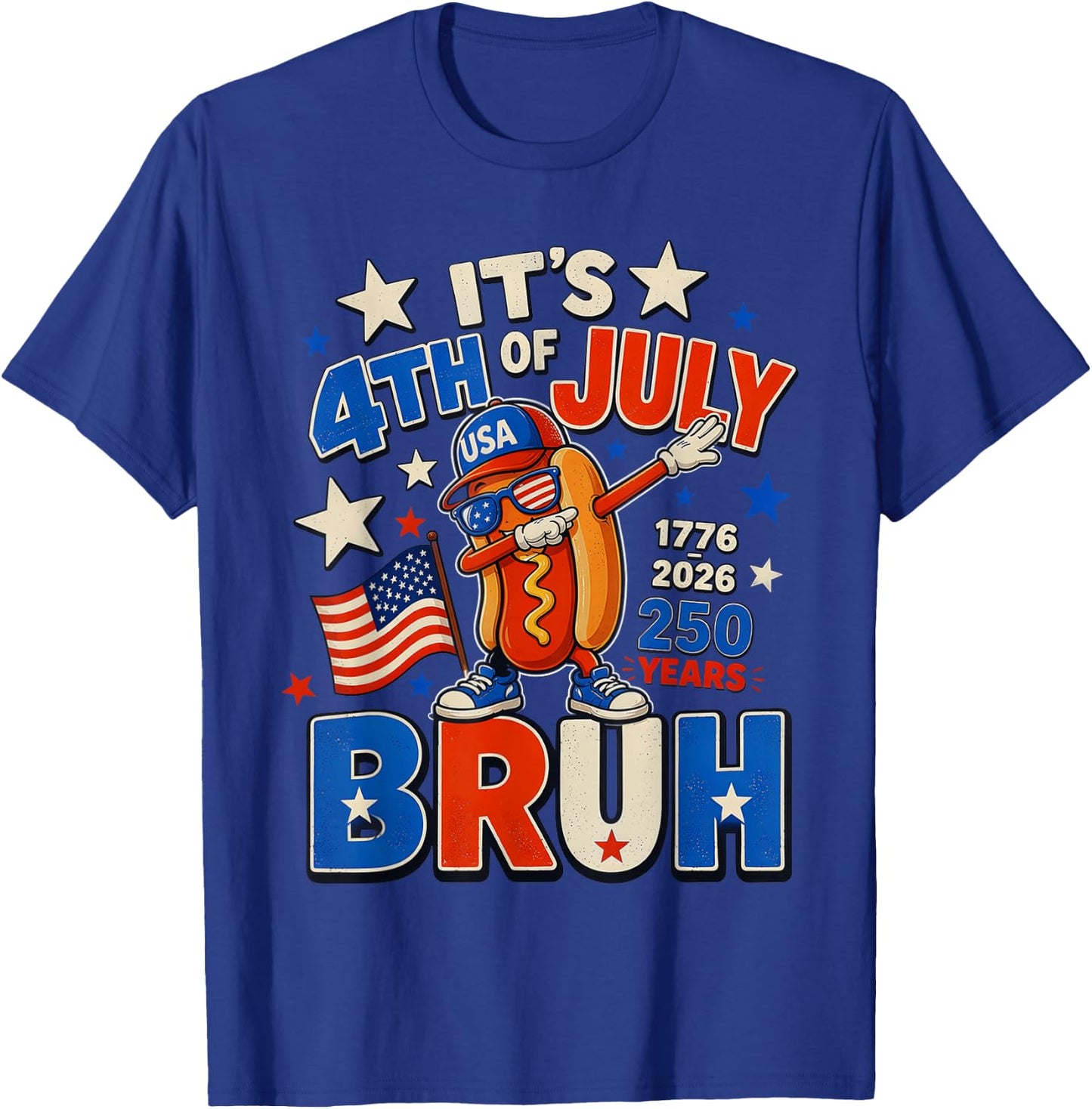 It's 4th of July Bruh Dabbing Hot Dog 250 Years 1776-2026 T-Shirt - T-Shirt | Royal