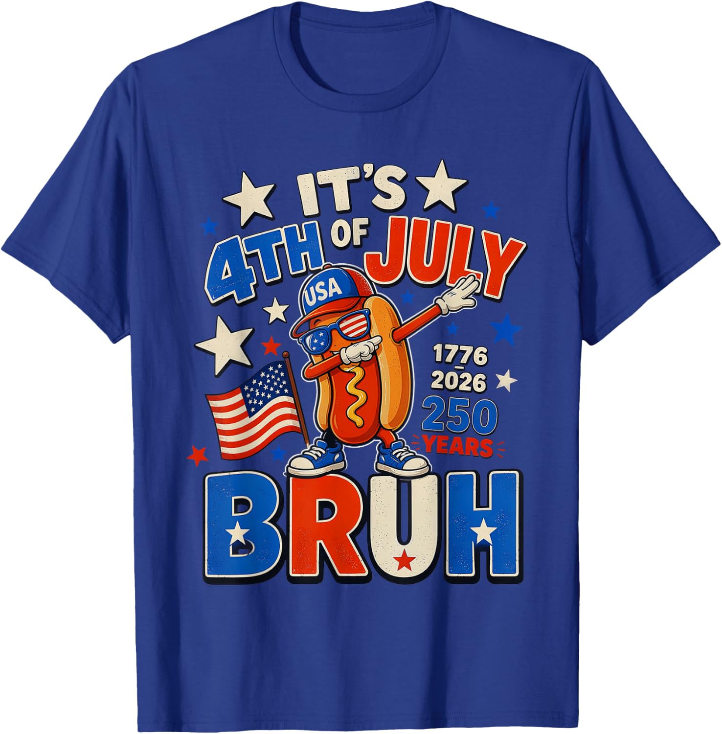 It's 4th of July Bruh Dabbing Hot Dog 250 Years 1776-2026 T-Shirt - T-Shirt | Royal