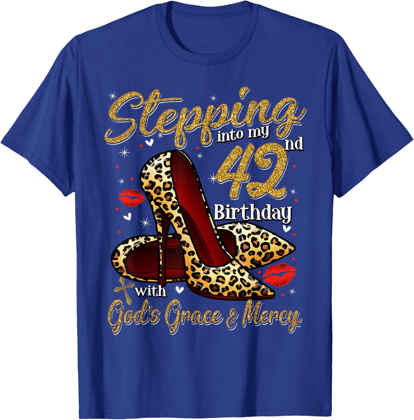 High Heels Stepping Into My 42nd Birthday 42 and Fabulous T-Shirt - T-Shirt | Royal