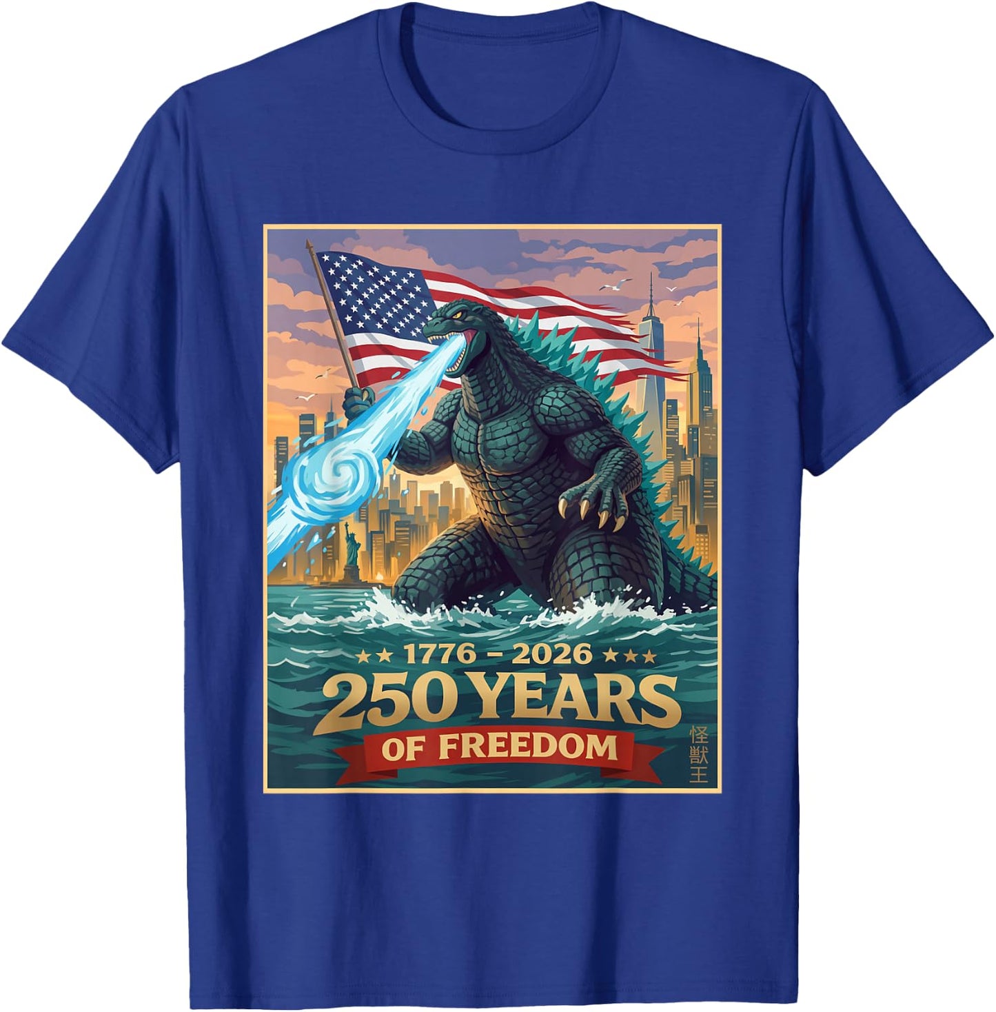Funny Kaiju Monster Japanese 250 Years 1776 2026 4th of July T-Shirt - T-Shirt | Royal
