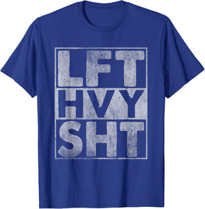 LFT HVY SHT Lift Heavy Gym Workout Bodybuilding T-Shirt - T-Shirt | Royal
