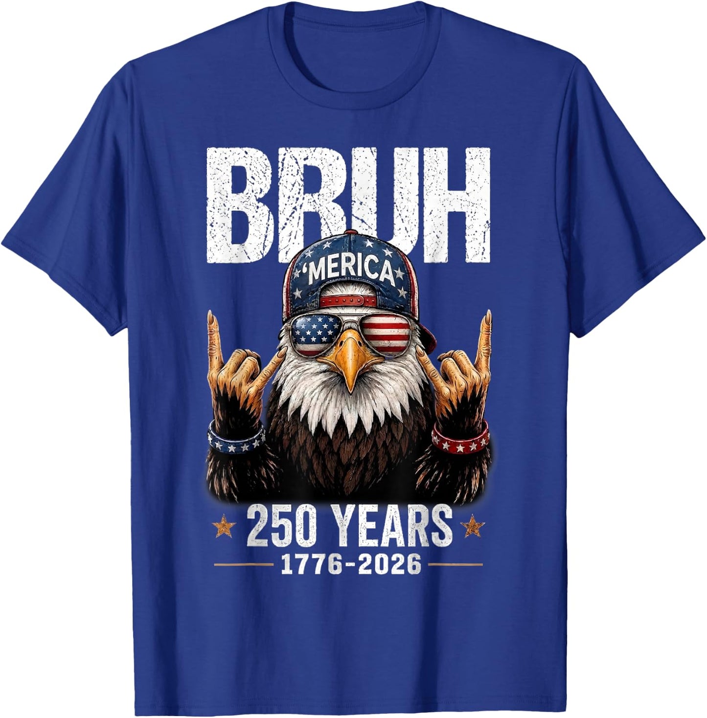 Bruh USA 250 Years 4th of July Eagle American Patriotic T-Shirt - T-Shirt | Royal