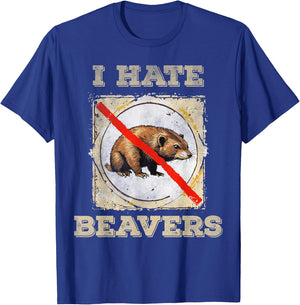 I hate beavers T-Shirt - T-Shirt | Royal