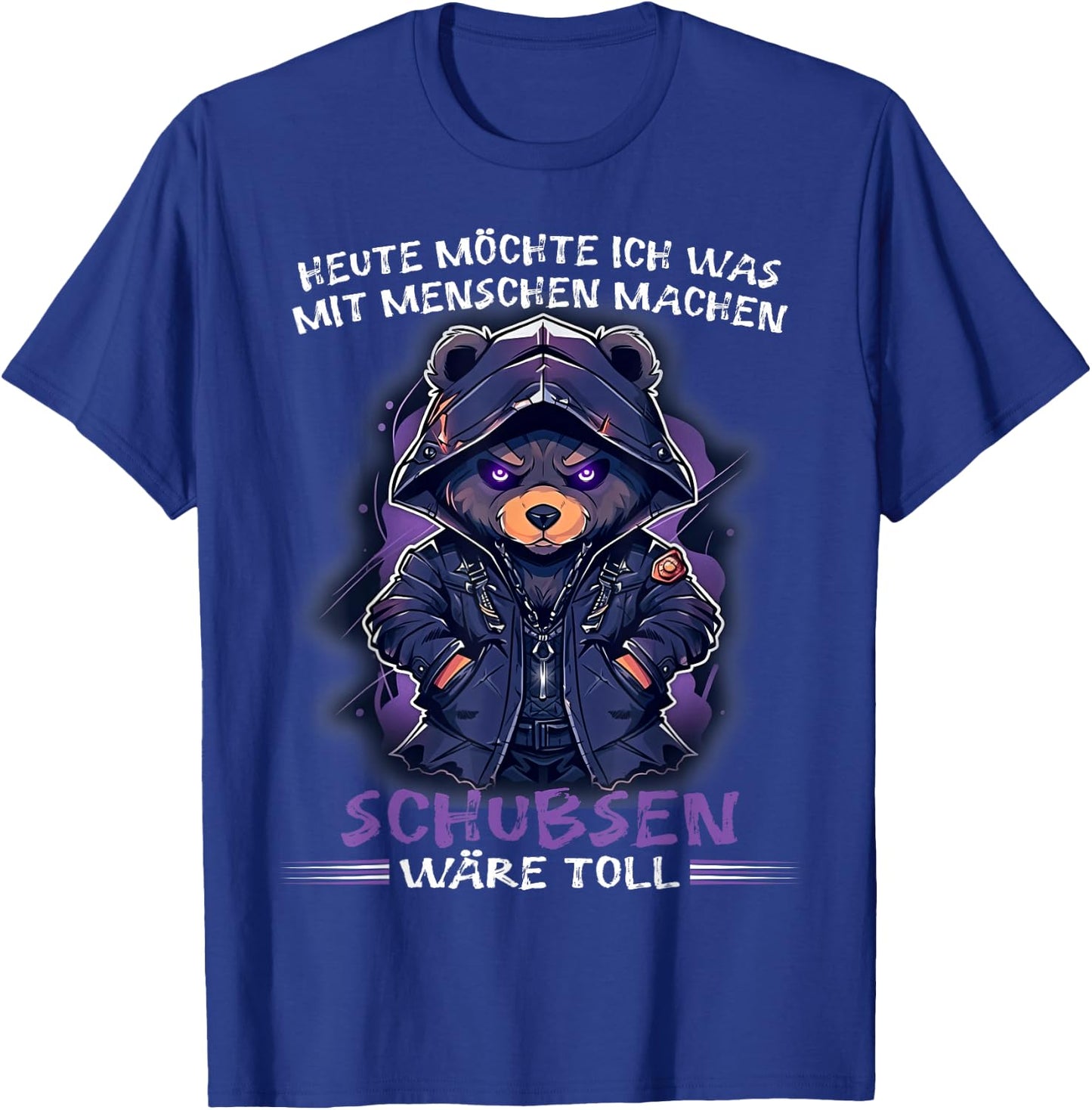 Heute möchte ich was mit Menschen machen Schubsen wäre toll T-Shirt - T-Shirt | Royal