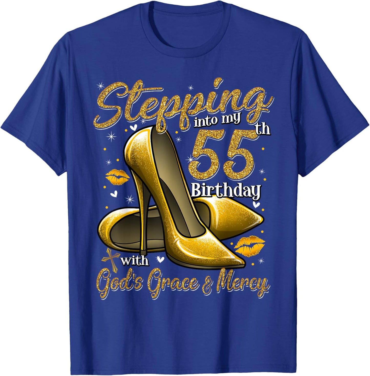 High Heels Stepping Into My 55th Birthday 55 and Fabulous T-Shirt - T-Shirt | Royal