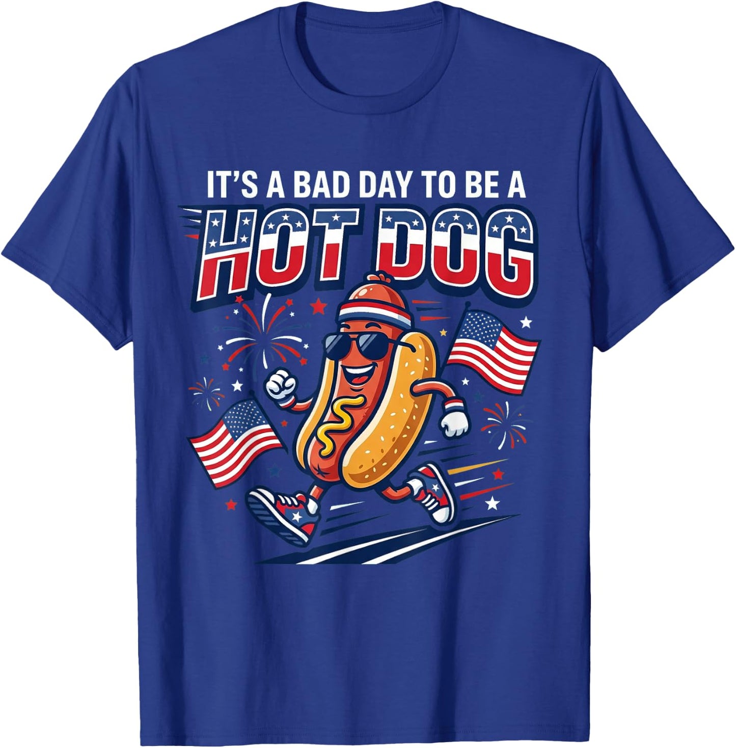 Its A Bad Day to Be A Hot Dog Funny 4th of July Men Women T-Shirt - T-Shirt | Royal