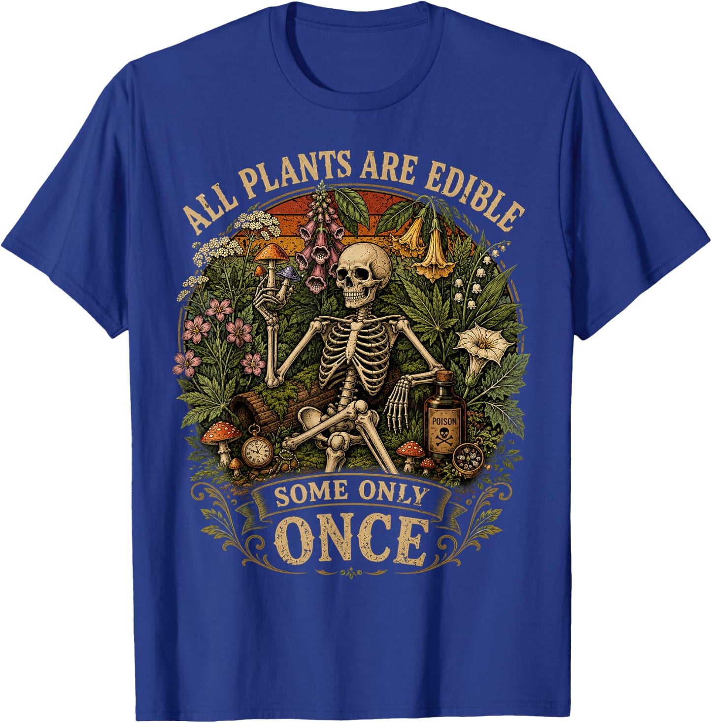 All Plants are Edible Some Only Once Gift Women Kids T-Shirt - T-Shirt | Royal