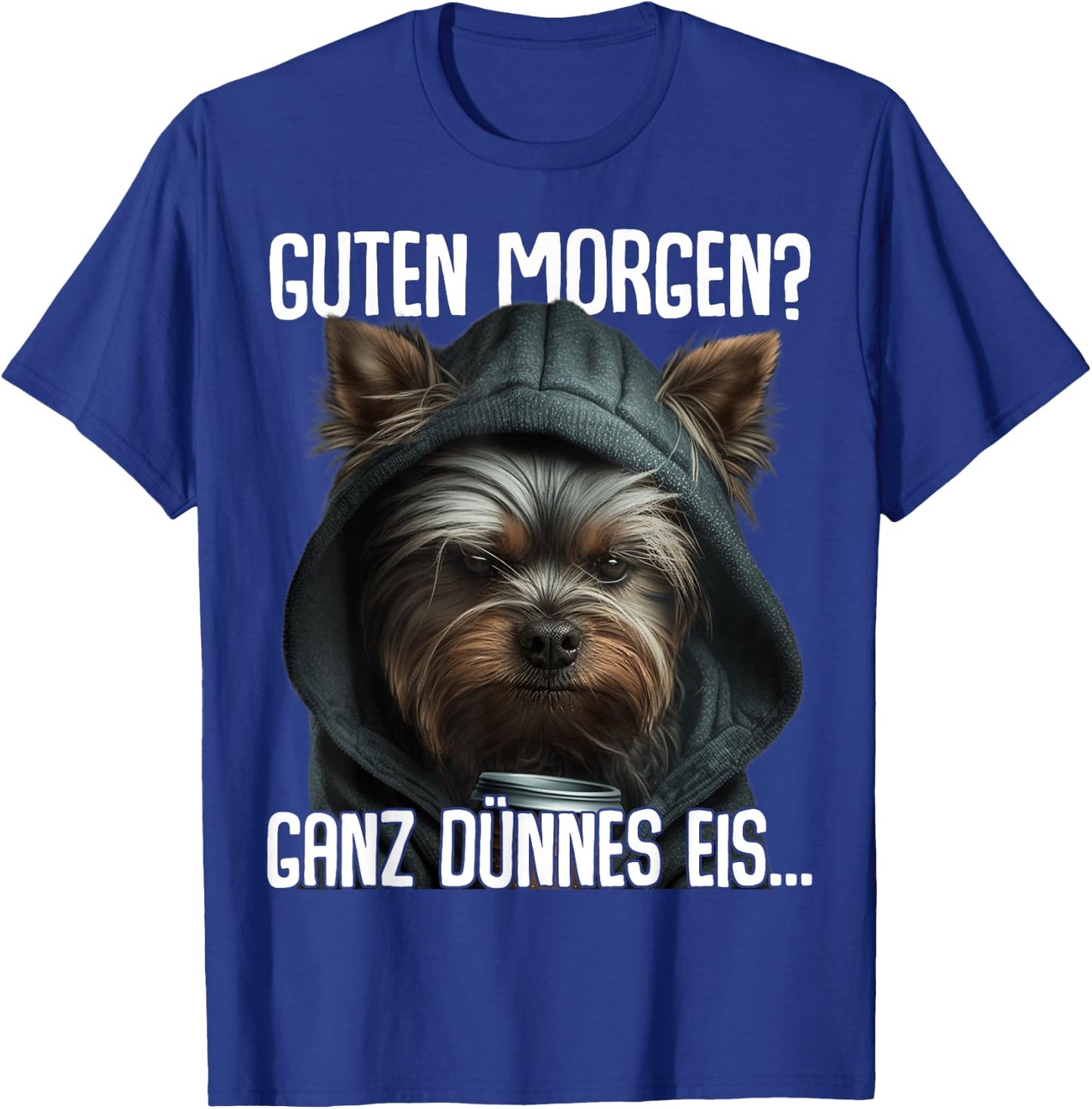 Guten Morgen Morgenmuffel Yorkshire Terrier , black T-Shirt - T-Shirt | Royal