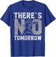 There is no tomorrow, Boxer Man T-Shirt - T-Shirt | Royal