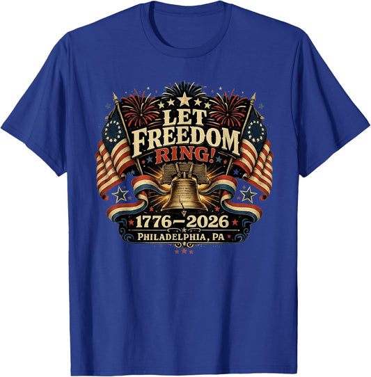 Philadelphia 250th Anniversary Liberty Bell Let Freedom Ring T-Shirt - T-Shirt | Royal